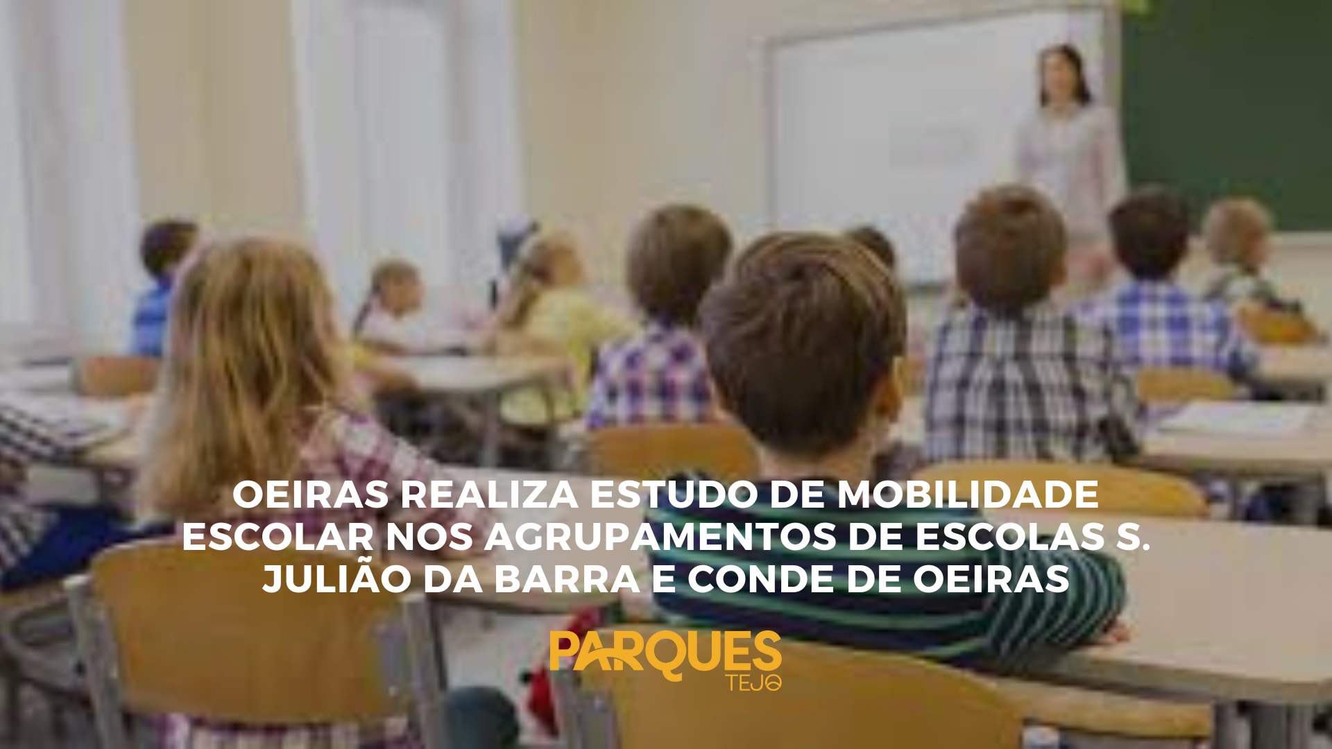Oeiras realiza Estudo de Mobilidade Escolar nos Agrupamentos de Escolas S. Julião da Barra e Conde de Oeiras
